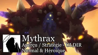 Mythrax - Uldir (Normal & Héroïque) | Aperçu / Stratégie