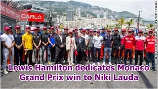 Lewis Hamilton dedicates Monaco Grand Prix win to Niki Lauda