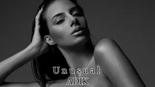 ADIK - Unusual (Original Mix)