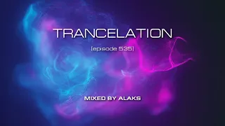 Alaks - TRANCELATION 535 (19_01_2024)