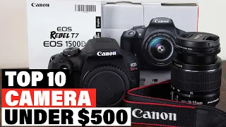 Best Camera Under $500 2024  [Top 10 Picks Reviewed]