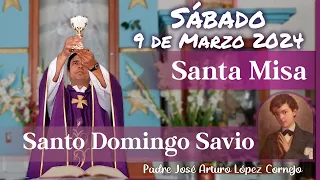 ✅ MISA DE HOY sábado 9 de Marzo 2024 - Padre Arturo Cornejo