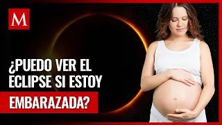 ¿Qué pasa si estás embarazada y sales a ver el eclipse solar 2023?