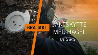 JAKTSKYTTE MED HAGEL - Del 2 av 2 | BRA JAKT