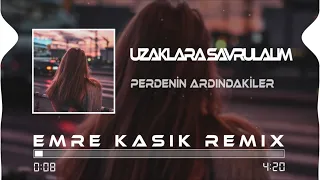 Perdenin Ardındakiler & Mark Eliyahu - Uzaklara Savrulalım ( Emre Kaşık Remix )