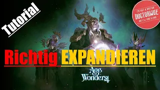 Age of Wonders 4 | Tutorial |😶‍🌫️  Richtig EXPANDIEREN  😶‍🌫️| Tipps & Tricks | Deutsch | German