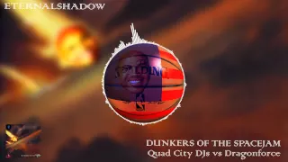 [SlamNation Release] EternalShadow - Dunkers of the SpaceJam (Quad City DJs vs DragonForce)