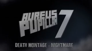 Aureus Pupillam Season 7 | Death Montage | Nightmare