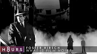 What is Film Noir? | Film Historian Foster Hirsch