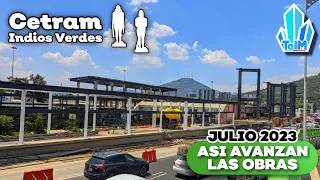 Así AVANZAN las OBRAS del CETRAM INDIOS VERDES (Julio 2023)