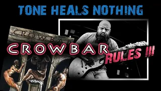 Crowbar Guitar Tone Video - Time Heals Nothing
