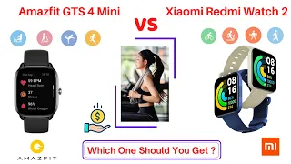 Amazfit GTS 4 Mini Vs Xiaomi Redmi Watch 2 - Full Comparison, Specs, Review - Which one is the best?