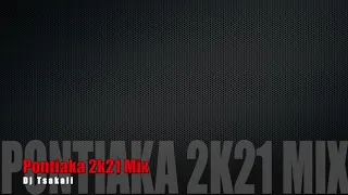 PONTIAKA 2K21 MIX