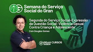 Segunda do Serviço Social - Expressão da questão social: violência sexual  Com Prof. Douglas Gomes