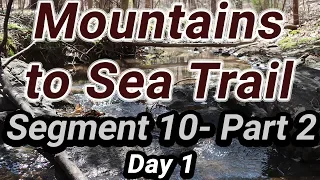 Backpacking on the Mountains to Sea Trail Segment 10: Part 2 (Day 1)