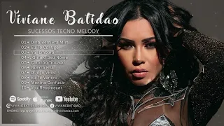 TOP 10 Viviane Batidão • Sucessos Tecno Melody CD Álbum Completo 2020