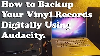 How to Backup Your Vinyl Records To Digital Files Using Audacity