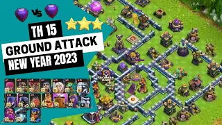 TH 15 Legend League Max Army Ground Attack | COC Ground Attacks | Clash of Clans  | 3 Star Damage