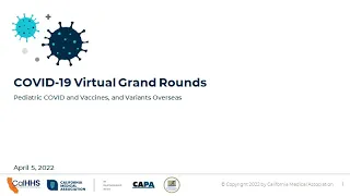 Virtual Grand Rounds: Pediatric COVID and Vaccines and Variants Overseas