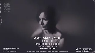 Royal Opera House Spring 2016 - Art and Soul