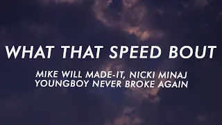 Mike WiLL Made-It - What That Speed Bout?! (Lyrics) ft. Nicki Minaj & YoungBoy Never Broke Again