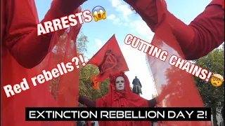 ARRESTS, CHAINS & THE RED REBELS | Extinction Rebellion Day 2 | DES KRKS