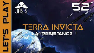 [FR] Terra Invicta - La Résistance face à l'invasion Xéno ! - Ép. 52