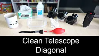 Telescope Diagonal Cleaning Guide - How to safely clean the MIRROR!