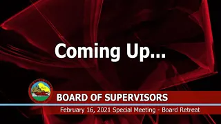 San Benito County Board of Supervisors (Board Retreat) Special Meeting - February 16, 2021