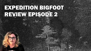 Expedition Bigfoot 2 Review, They Got Something On Game Cam