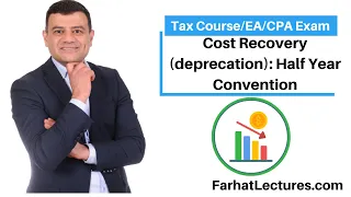 Cost Recovery half year convention.  CPA/EA Exam