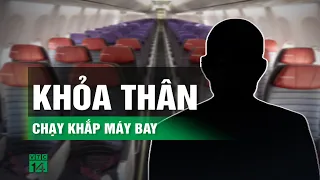 Máy bay hạ cánh khẩn cấp vì hành khách c.ở.i đ.ồ chạy khắp cabin | VTC14