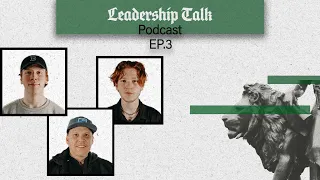 Leadership Talk Podcast Ep.3