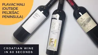 Croatian Wine in 60 Seconds: Plavac Mali Grown Outside Pelješac