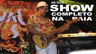 DURVAL LELIS AO VIVO -  SHOW COMPLETO NA PRAIA AGOSTO 2022 -  SÓ AS MELHORES DO ASA DE ÁGUIA