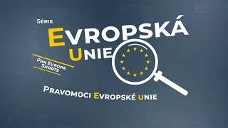 Jaké pravomoci má Evropská unie? | Pan Evropa