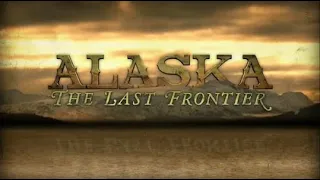 THE ALASKA THE LAST FRONTIER THEME SONG (LYRIC VIDEO)
