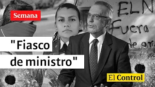 El Control al ministro de defensa Iván Velásquez, un "fiasco de ministro"