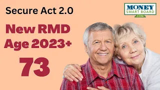 RMD Age 73 Starting in 2023 - Secure Act 2.0