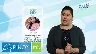 Pagkakaroon ng itim at malagkit na discharge tuwing menstrual period, normal nga ba? | Pinoy MD