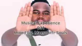 Musical Experience 031 Mixed By. Maero Mfr Souls