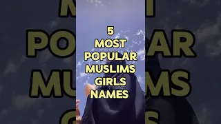5 Most Popular Muslims Girls Names 😇#ytshortsvideo #islamicvideo #islam #shorts #viral