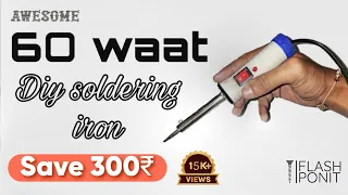 How to make soldering iron at home || How to make 60 waat soldering iron at home||Diy soldering iron