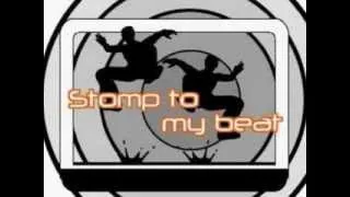 B Boy Tronik Stomp To My Beat/ BY ORI ORHAN TURHAN FAVE  MUSIC & VIDEO COLLECTION