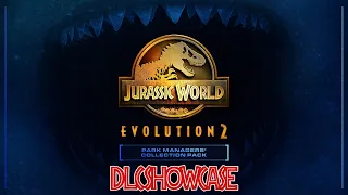 Jurassic World Evolution 2:  Park Managers' Collection Pack DLC - Showcase