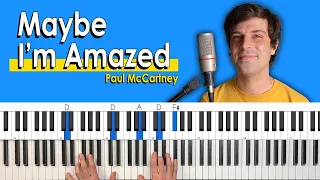 How To Play "Maybe I'm Amazed" by Paul McCartney [Piano Tutorial/Chords for Singing]