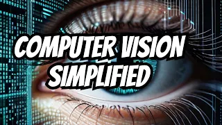 Computer Vision Basics in Minutes!