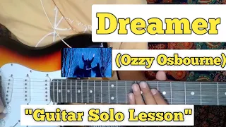 Dreamer - OZZY OSBOURNE | Guitar Solo Lesson | (With Tab)