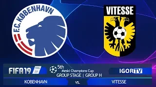 Kobenhavn vs. Vitesse | 5th Meski Champions Cup | Group H | FIFA19