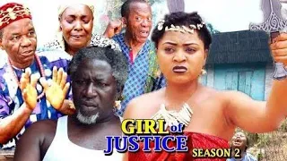 GIRL OF JUSTICE (REGINA DANIELS, ZUBBY MICHAEL, CHINWETALU AGU SEASON 2 ) NIGERIAN NOLLYWOOD MOVIES